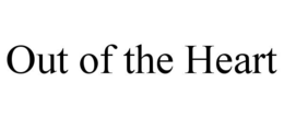 OUT OF THE HEART trademark