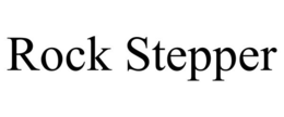 ROCK STEPPER trademark