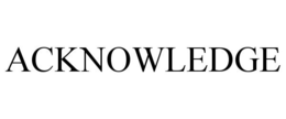 ACKNOWLEDGE trademark
