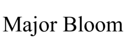 MAJOR BLOOM trademark