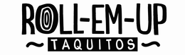 ROLL-EM-UP TAQUITOS trademark