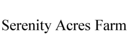 SERENITY ACRES FARM trademark