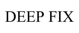 DEEP FIX trademark