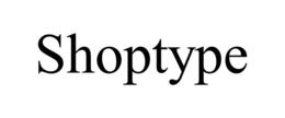 SHOPTYPE trademark