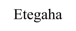 ETEGAHA trademark