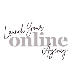 LAUNCH YOUR ONLINE AGENCY trademark