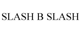SLASH B SLASH trademark