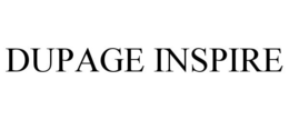 DUPAGE INSPIRE trademark