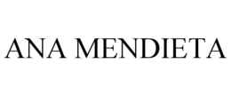 ANA MENDIETA trademark