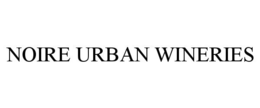 NOIRE URBAN WINERIES trademark