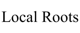 LOCAL ROOTS trademark