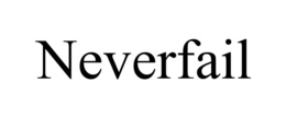 NEVERFAIL trademark