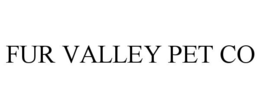 FUR VALLEY PET CO trademark