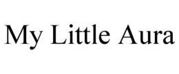 MY LITTLE AURA trademark