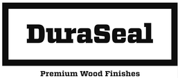 DURASEAL PREMIUM WOOD FINISHES trademark