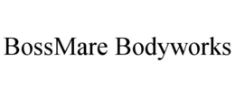 BOSSMARE BODYWORKS trademark