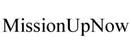 MISSIONUPNOW trademark