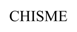 CHISME trademark