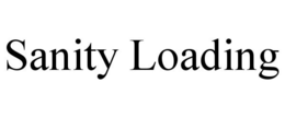 SANITY LOADING trademark