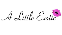 A LITTLE EXOTIC trademark