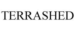 TERRASHED trademark