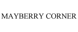 MAYBERRY CORNER trademark