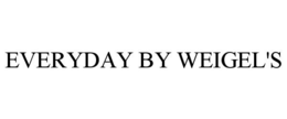 EVERYDAY BY WEIGEL'S trademark