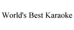 WORLD'S BEST KARAOKE trademark