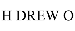 H DREW O trademark