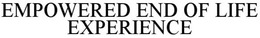 EMPOWERED END OF LIFE EXPERIENCE trademark