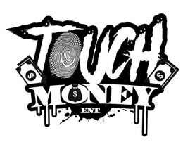 TOUCH MONEY ENT. trademark
