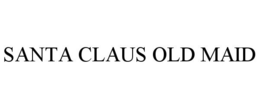 SANTA CLAUS OLD MAID trademark