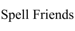 SPELL FRIENDS trademark