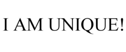 I AM UNIQUE! trademark