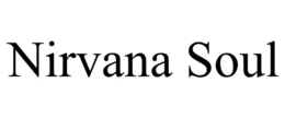 NIRVANA SOUL trademark