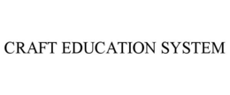 CRAFT EDUCATION SYSTEM trademark