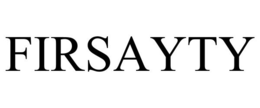FIRSAYTY trademark