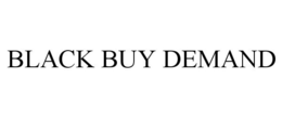 BLACK BUY DEMAND trademark