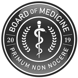 BOARD OF MEDICINE 2019 PRIMUM NON NOCERE trademark