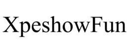 XPESHOWFUN trademark