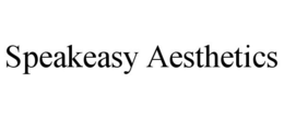 SPEAKEASY AESTHETICS trademark