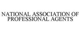 NATIONAL ASSOCIATION OF PROFESSIONAL AGENTS trademark