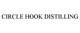 CIRCLE HOOK DISTILLING trademark