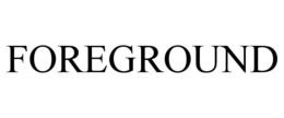 FOREGROUND trademark