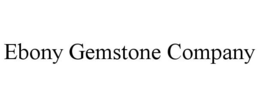 EBONY GEMSTONE COMPANY trademark