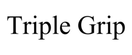 TRIPLE GRIP trademark