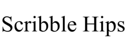 SCRIBBLE HIPS trademark