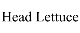 HEAD LETTUCE trademark