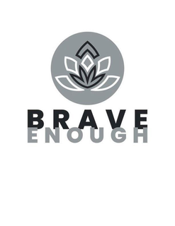BRAVE ENOUGH trademark