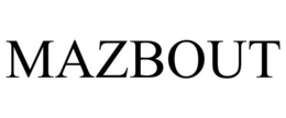 MAZBOUT trademark
